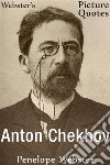 Webster's Anton Chekhov Picture Quotes. E-book. Formato EPUB ebook