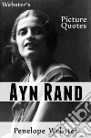 Webster's Ayn Rand Picture Quotes. E-book. Formato EPUB ebook