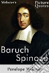 Webster's Baruch Spinoza Picture Quotes. E-book. Formato EPUB ebook