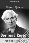 Webster's Bertrand Russell Picture Quotes. E-book. Formato EPUB ebook