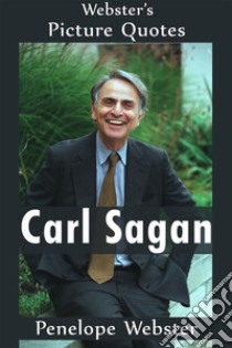 Webster's Carl Sagan Picture Quotes. E-book. Formato EPUB ebook di Penelope Webster