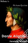 Webster's Dante Alighieri Picture Quotes. E-book. Formato EPUB ebook