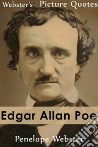 Webster's Edgar Allan Poe Picture Quotes. E-book. Formato EPUB ebook
