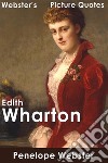 Webster's Edith Wharton Picture Quotes. E-book. Formato EPUB ebook