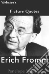 Webster's Erich Fromm Picture Quotes. E-book. Formato EPUB ebook