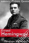 Webster's Ernest Hemingway Picture Quotes. E-book. Formato EPUB ebook