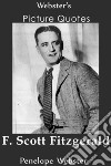 Webster's F. Scott Fitzgerald Picture Quotes. E-book. Formato EPUB ebook