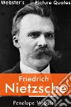 Webster's Friedrich Nietzsche Picture Quotes. E-book. Formato EPUB ebook