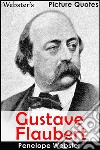 Webster's Gustave Flaubert Picture Quotes. E-book. Formato EPUB ebook