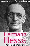 Webster's Hermann Hesse Picture Quotes. E-book. Formato EPUB ebook