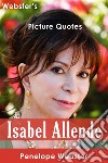 Webster's Isabel Allende Picture Quotes. E-book. Formato EPUB ebook