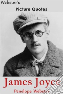 Webster's James Joyce Picture Quotes. E-book. Formato EPUB ebook di Penelope Webster