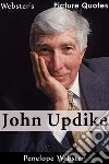 Webster's John Updike Picture Quotes. E-book. Formato EPUB ebook