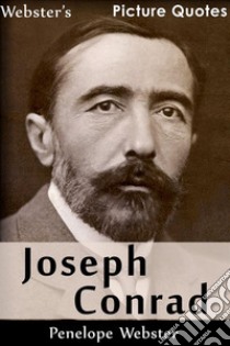 Webster's Joseph Conrad Picture Quotes. E-book. Formato EPUB ebook di Penelope Webster