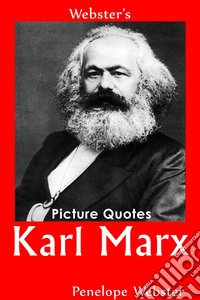 Webster's Karl Marx Picture Quotes. E-book. Formato EPUB ebook