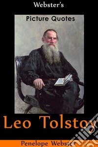 Webster's Leo Tolstoy Picture Quotes. E-book. Formato EPUB ebook