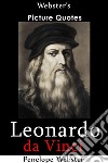 Webster's Leonardo da Vinci Picture Quotes. E-book. Formato EPUB ebook