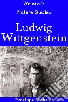 Webster's Ludwig Wittgenstein Picture Quotes. E-book. Formato EPUB ebook