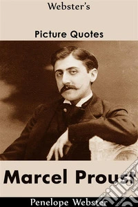 Webster's Marcel Proust Picture Quotes. E-book. Formato EPUB ebook