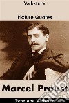 Webster's Marcel Proust Picture Quotes. E-book. Formato EPUB ebook