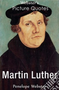 Webster's Martin Luther Picture Quotes. E-book. Formato EPUB ebook di Penelope Webster