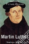 Webster's Martin Luther Picture Quotes. E-book. Formato EPUB ebook