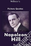 Webster's Napoleon Hill Picture Quotes. E-book. Formato EPUB ebook