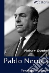 Webster's Pablo Neruda Picture Quotes. E-book. Formato EPUB ebook