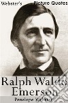 Webster's Ralph Waldo Emerson Picture Quotes. E-book. Formato EPUB ebook