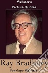 Webster's Ray Bradbury Picture Quotes. E-book. Formato EPUB ebook