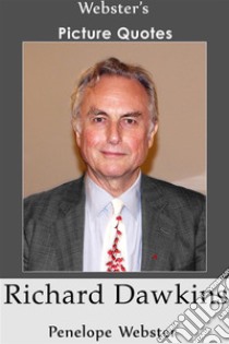 Webster's Richard Dawkins Picture Quotes. E-book. Formato EPUB ebook di Penelope Webster