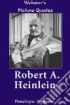 Webster's Robert A. Heinlein Picture Quotes. E-book. Formato EPUB ebook