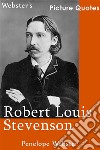 Webster's Robert Louis Stevenson Picture Quotes. E-book. Formato EPUB ebook