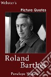 Webster's Roland Barthes Picture Quotes. E-book. Formato EPUB ebook