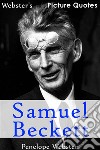 Webster's Samuel Beckett Picture Quotes. E-book. Formato EPUB ebook