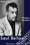 Webster's Saul Bellow Picture Quotes. E-book. Formato EPUB ebook