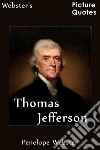 Webster's Thomas Jefferson Picture Quotes. E-book. Formato EPUB ebook