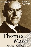 Webster's Thomas Mann Picture Quotes. E-book. Formato EPUB ebook