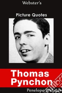 Webster's Thomas Pynchon Picture Quotes. E-book. Formato EPUB ebook di Penelope Webster