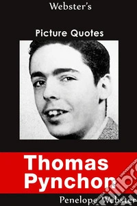 Webster's Thomas Pynchon Picture Quotes. E-book. Formato EPUB ebook