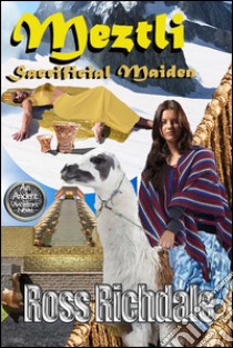 Meztli- Sacrificial Maiden. E-book. Formato Mobipocket ebook di Ross Richdale