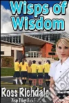 Wisps of wisdom. E-book. Formato Mobipocket ebook di Ross Richdale