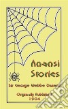 ANANSI STORIES - 13 West African Anansi Children's Stories: 13 Anansi, or Aunt Nancy, Stories for children. E-book. Formato EPUB ebook