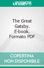 The Great Gatsby. E-book. Formato PDF ebook di F.Scott Fitzgerald