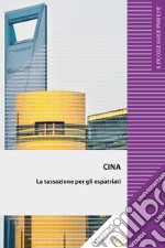 Cina. La tassazione per gli espatriati. E-book. Formato EPUB ebook