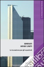 Emirati Arabi Uniti. La tassazione per gli espatriati. E-book. Formato EPUB ebook