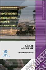 Emirati Arabi Uniti. Dubai World Central. E-book. Formato EPUB ebook