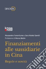 Finanziamenti alle sussidiarie in Cina: Regole e novità. E-book. Formato EPUB ebook