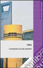 Cina. La tassazione per gli espatriati. E-book. Formato EPUB ebook