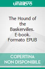 The Hound of the Baskervilles. E-book. Formato PDF ebook di Conan Doyle